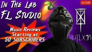 Music Reviews Starting at 50 Subscribers! (36/50) | In The Lab: FL Studio LIVE Beat Making