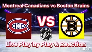 Montreal Canadians vs Boston Bruins live play by play and reaction