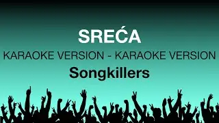 Songkillers - Sreca (Karaoke)