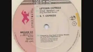 B.T. Express - Uptown Express