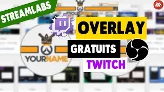 TROUVER DES OVERLAY de STREAM GRATUITS pour TWITCH & YOUTUBE ! TUTO