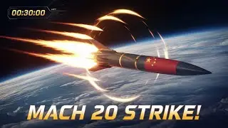 Mach 20 Strike in 30 Minutes: China&rsquo;s Hypersonic Weapon Shatters Global Defenses