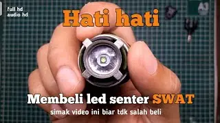 Jenis led untuk senter swat / polisi dari ori hingga kw