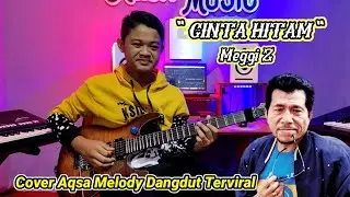 Cinta Hitam ~ Meggi Z || Cover Aqsa Melody Cilik || Lebih baik putus saja sudah hubungan kita