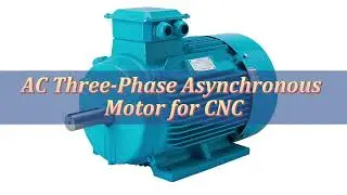 AC Three-Phase Asynchronous Motor for CNC, manufacturer, supplier, factory, wholesale