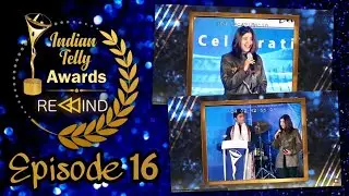 Indian Telly Awards REWIND | Episode 16