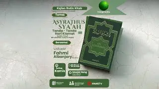 [ LIVE ] KAJIAN BA'DA SUBUH - Asyrathus Sya'ah ( 18 ) - Ustadz Fahmi Al Banjary _حفظه الله