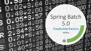Spring Batch 5.0 | Deprecated APIs | StepBuilderFactory