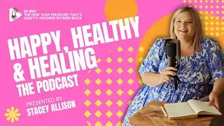 Happy Healthy & Healing Podcast Episode 87