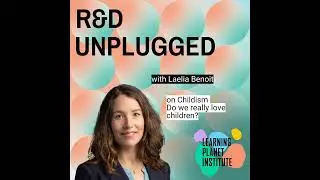 #4 Childism - Do we really love children? - with Laelia Benoit