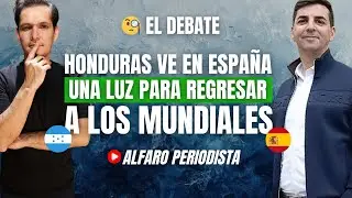 Honduras hace una APUESTA GRANDE, pero con dudas: ¿Estilo español calza con el catracho?