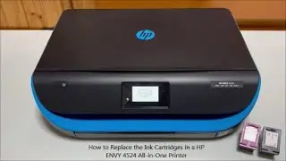 How To Replace The Ink Cartridges in a HP Envy 4524 All in One Printer
