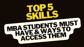 Unlocking Success: MBA Students Need These Essential Skills - Here's How to Get Them