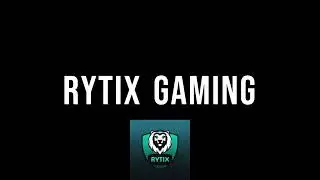 RYTIX GAMING TRAILER