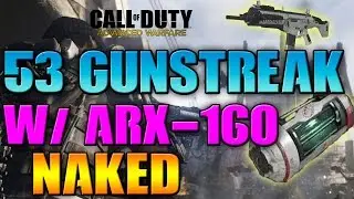 Advanced Warfare: 53 Gunstreak w/ ARX-160 *NAKED* (CoD AW: Unique DNA Bomb - No Attachment DNA Bomb)