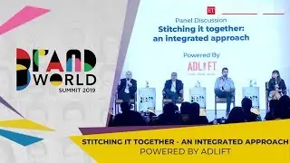 Brand World Summit 2019: Stitching it together - an integrated approach