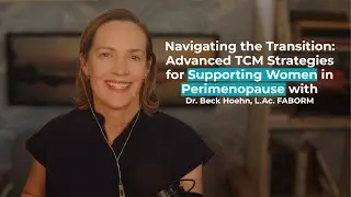 Navigating the Transition: Integrative Strategies for #Perimenopause Support with Dr. Beck Hoehn