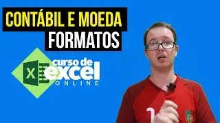 FORMATO CONTABIL E MOEDA NO EXCEL
