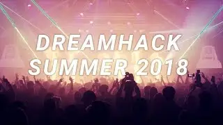 DreamHack Summer 2018 Official Trailer