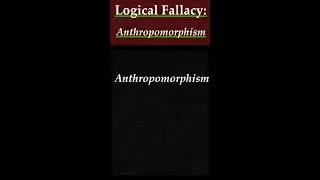 Logical Fallacy: Anthropomorphism | #shorts #logicalfallacy #thinkingmethods #wisdomforliving