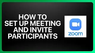 How To Set Up Zoom Meeting And Invite Participants Tutorial