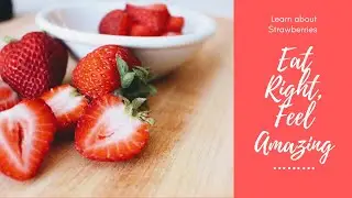 Strawberries 101: Nutrition Facts and Health Benefits