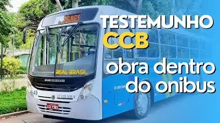 TESTEMUNHO CCB OBRA DENTRO DO ONIBUS #ccb #testemunhosccb #testemunho