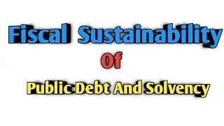 Fiscal Sustainability Of Public Debt And Solvency | SYBCOM |