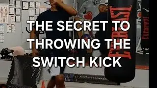 The Secret To Throwing A Proper Switch Kick