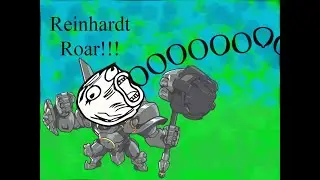 Overwatch: Reinhardt Roar!