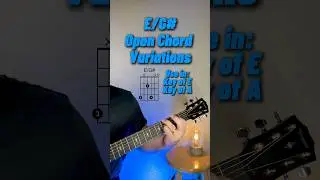 E/G# Open Chord Variations | Use in the Key of E and A