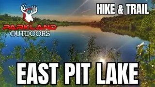 East Pit Lake Trails - Parkland Outdoors - Hike and Trail