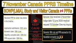 7 November Canada PPR timeline today | Sowp, Study and Visitor Visas PPRs request timeline Canada.