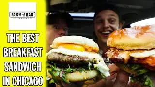 Chicago's Best Breakfast Sandwich & A Delicious Chicken Sandwich | Farm Bar Chicago