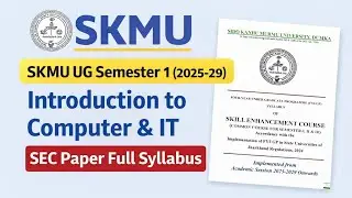 SKMU UG Semester 1 (2025&ndash;29) Introduction to Computer & IT | SEC Paper Full Syllabus