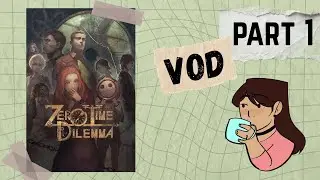 quick game. easy game. || zero escape: zero time dilemma || vod 1