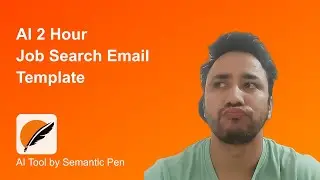 Free AI 2 Hour Job Search Email Template || Semantic Pen