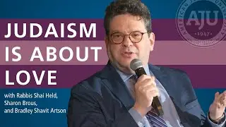 Judaism Is About Love with Rabbi Shai Held