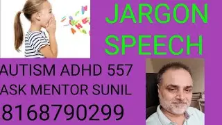 JARGON SPEECH AND PREVERBAL SPEECH.. AUTISM ADHD 557
