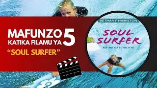 Mafunzo Katika Filamu Ya Soul Surfer