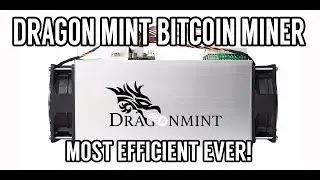 DRAGONMINT BITCOIN MINER! Most Efficient BTC Miner Yet! 16TH/s