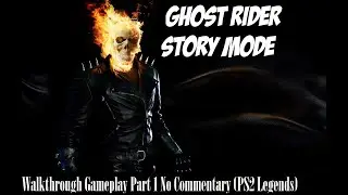 Ghost Rider Story Mode Walkthrough Gameplay Part 1 No Commentary (PS2 Legends)