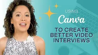 Using Canva to Upgrade Your Video Podcast Interviews