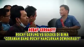 DEBAT CERDAS!!! Rocky Gerung vs Sekdes di Bima 
