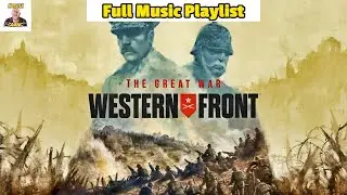 The Full Epic Music Collection From The Great War Western Front