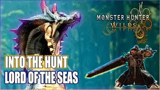 Lord of the Seas, Lagiacrus! Into the Hunt | Monster Hunter Wilds