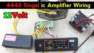 4440 Singal ic Amplifier Wiring 12volt | Electronics Verma 