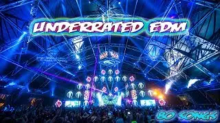 UNDERRATED EDM