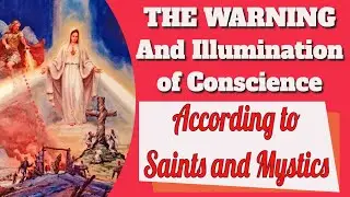 The Warning and Illumination of Conscience According to the Saints and Mystics