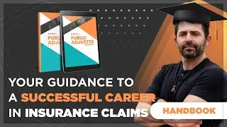 Public Adjuster Handbook - A COMPREHENSIVE APPROACH To Learning Public Adjusting